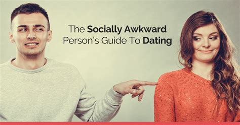 dating advice for the socially awkward
